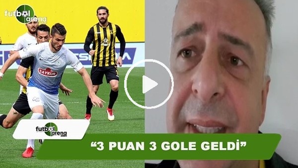 FutbolArena Rize muhabiri Selim Denizalp: "3 puan 3 golle geldi"