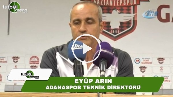 Eyüp Arın: "İşimizi ciddi yapmak zorundayız"