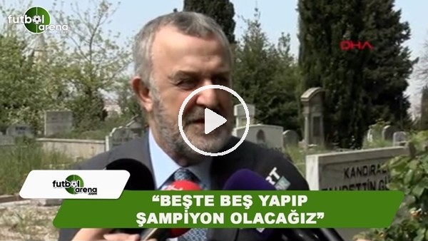 Beşiktaş Genel Sekreteri Ahmet Ürkmezgil: '"Beşte beş yapıp şampiyon olacağız'"