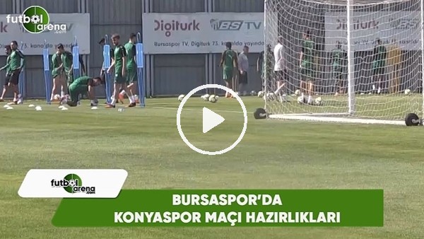 Bursaspor'da Atiker Konyaspor maçı hazırlıkları 