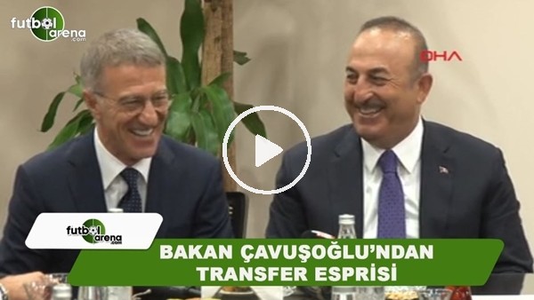 Bakan Mevlüt Çavuşoğlu'ndan transfer esprisi