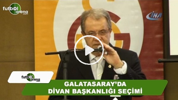 Galatasaray'da divan başkanlığı seçimi