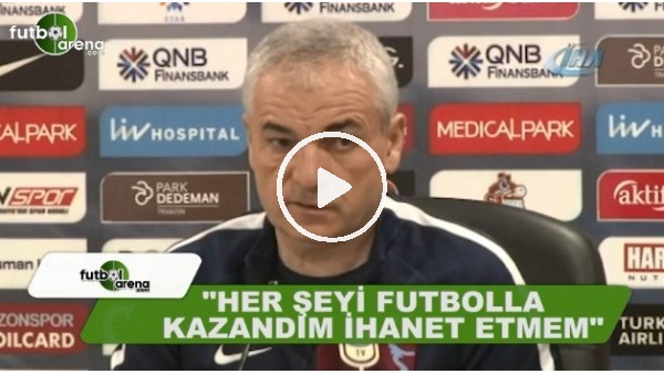 Rıza Çalımbay: "Futbola ihanet etmem"