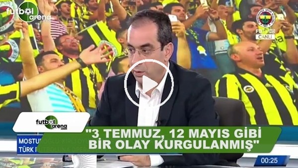 Şekip Mosturoğlu: 3 Temmuz, 12 Mayıs gibi bir olay kurgulanmış"