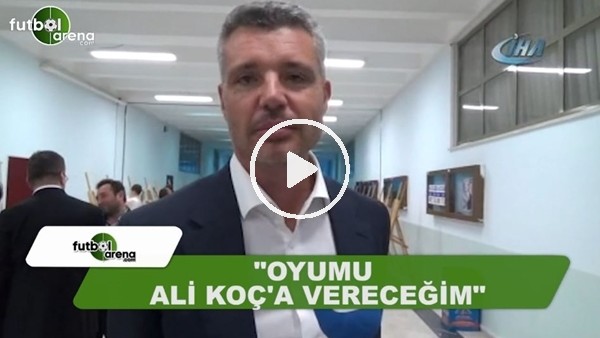 Sadettin Saran: "Bir oyum var onu da Ali Koç'a vereceğim"