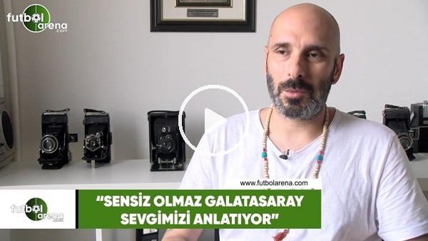 Birol Namoğlu: "Sensiz Olmaz Galatasaray şarkısı sevgimizi anlatıyor"