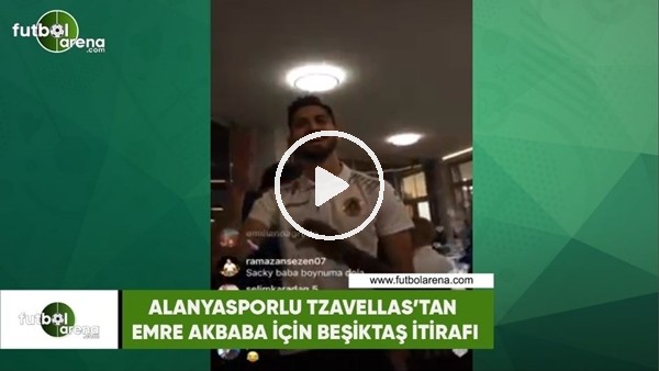 Alanyasporlu Tzavellas'tan Emre Akbaba için Beşiktaş itirafı