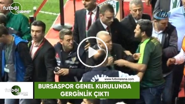 Bursaspor Genel Kurulunda büyük gerginlik çıktı