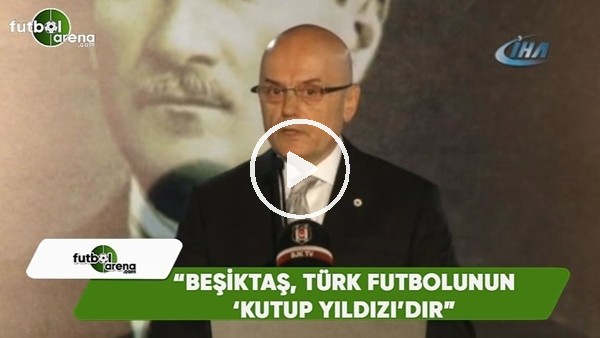 Tevfik Yamantürk: "Beşiktaş, Türk futbolunun 'Kutup Yıldızı'dır"