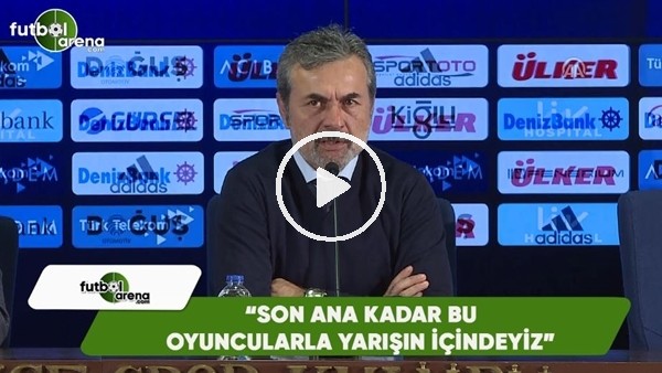  Aykut Kocaman: "Son ana kadar bu oyuncularla yarışın içindeyiz"