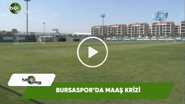 Bursaspor'da maaş krizi! Futbolcular antrenmana çıkmadı...