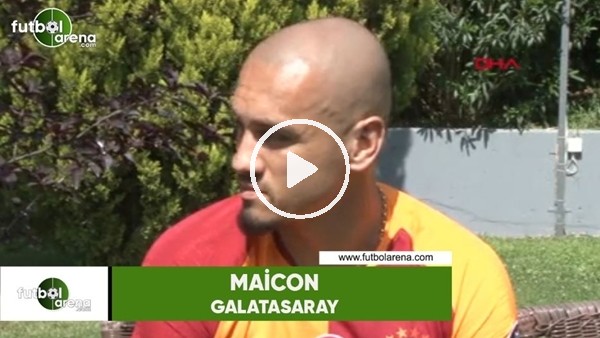 Maicon: "Fatih Terim'in ismi çok büyük, şampiyonluk daha kolay oldu"