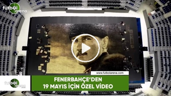 Fenerbahçe'den 19 Mayıs için özel video