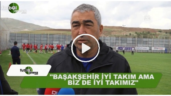 Samet Aybaba'dan Başakşehir'e gözdağı: "Biz iyi takımız"