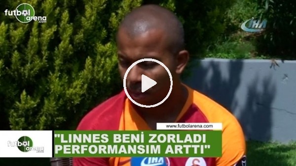 Mariano: "Linnes beni zorladı performansı arttı"
