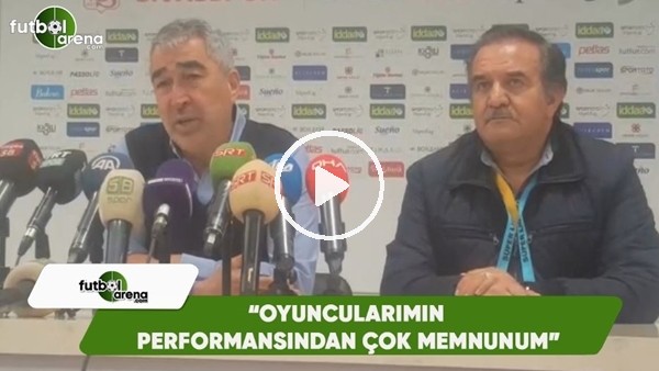 Samet Aybaba: "Oyuncularımın performansından çok memnunum"