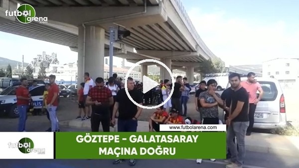 Göztepe - Galatasaray maçı öncesi Bornova Stadı çevresi