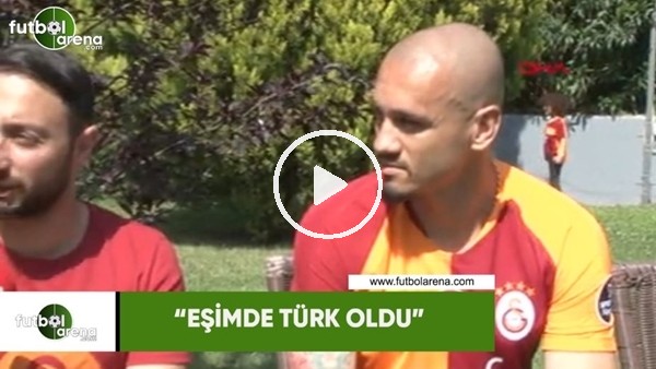 Maicon: "Eşimde Türk oldu"