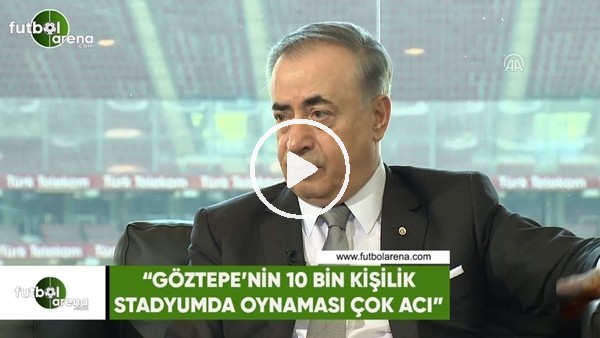 Mustafa Cengiz: "Göztepe'nin 10 bin kişilik stadyumda oynaması çok acı"