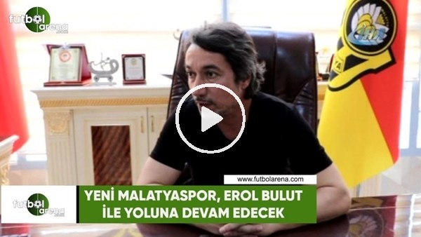 Yeni Malatyaspor, Erol Bulut ile yoluna devam edecek