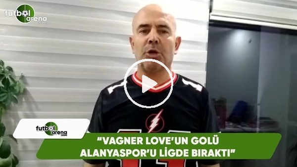 Ercan YÃ½ldÃ½rÃ½m: "Vagner Love'un golÃ¼ Alanyaspor'u ligde bÃ½raktÃ½"