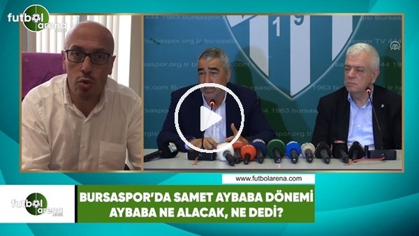 Samet Aybaba, Bursaspor'dan ne kadar alacak?