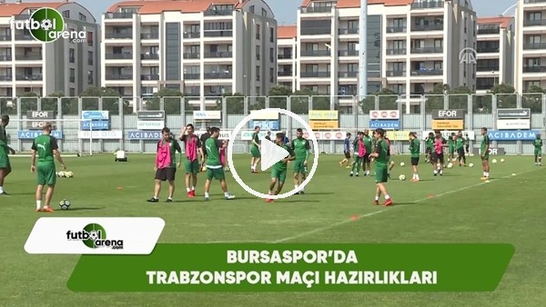 Bursaspor'da Trabzonspor maçı hazırlıkları