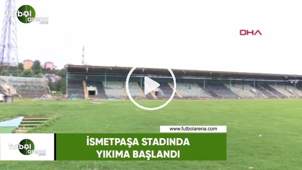 İsmetpaşa Stadında yıkıma başlandı