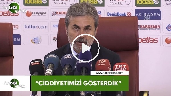 Aykut Kocaman: "Ciddiyetimizi gösterdik"