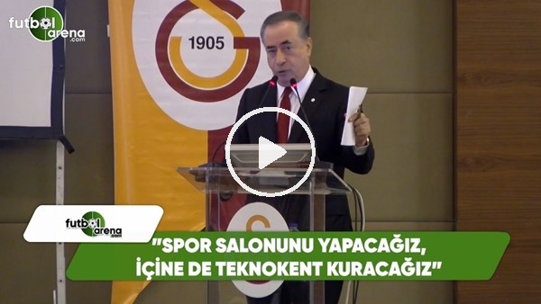 Mustafa Cengiz: "Spor salonunu yapacağız, içine de teknokent kuracağız"