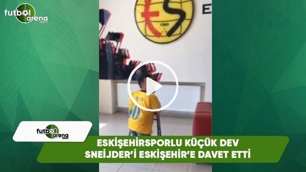 Eskişehirsporlu küçük dev adam Sneijder'i Eskişehir'e davet etti