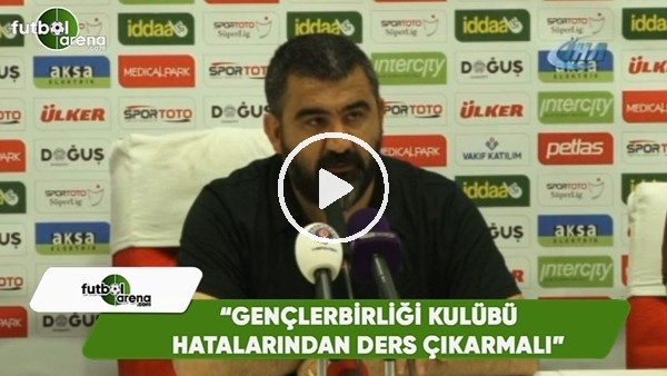 Ümit Özat: "Gençlerbirliği Kulübü hatalarından ders çıkarmalı"
