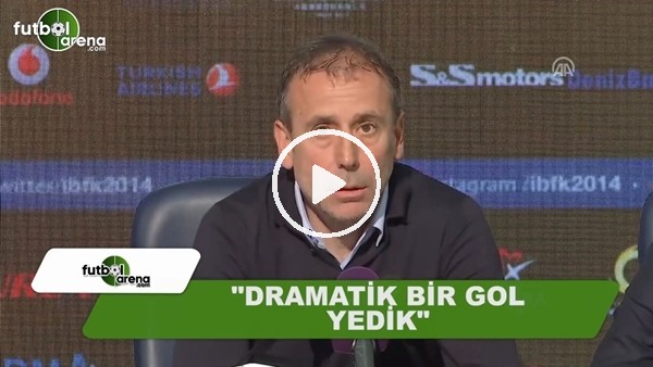 Abdullah Avcı: "Dramatik bir gol yedik"