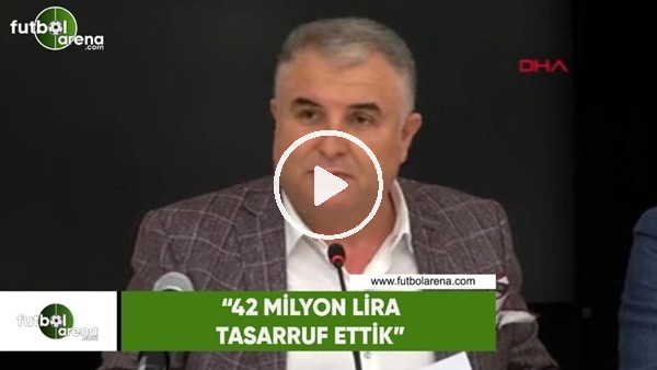 Antalyaspor Başkanı Cihan Bulut: "42 milyon lira tasarrufumuz oldu"  