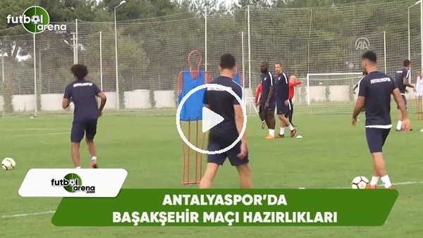 Antalyaspor'da Başakşehir maçı hazırlıkları
