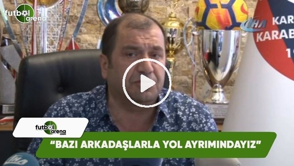 Mehmet Aytekin: "Bazı arkadaşlarımızla yol ayrımındayız"