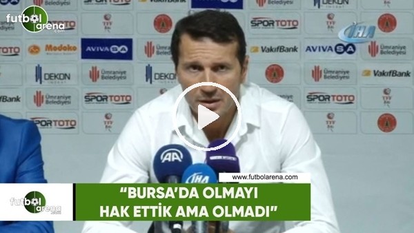 Bayram Bektaş: "Bursa'da olmayı hak ettik ama olmadı"