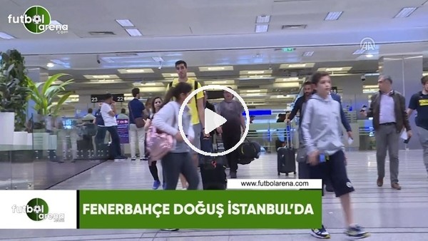 Fenerbahçe Doğuş İstanbul'da!