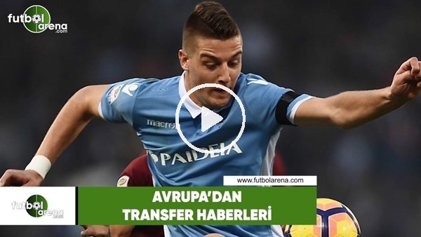 Avrupa'dan transfer haberleri (31 Mayıs 2018)