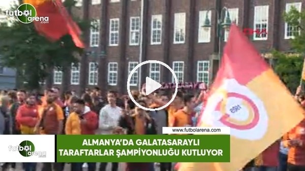 Almanya'da Galatasaraylı taraftarlar şampiyonluğu kutladı
