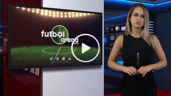 FutbolArena akşam haberleri (30 Mayıs 2018)