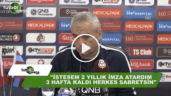 Rıza Çalımbay: "İstesem 2 yıllık imza atardım"