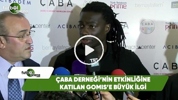 Çaba Derneği'nin etkinliğinde Gomis'e büyük ilgi