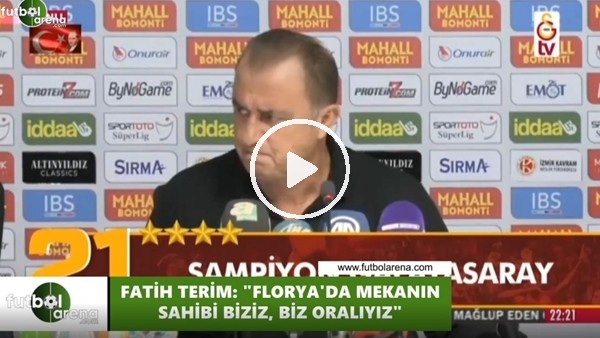 Fatih Terim: "Biz Florya'yı ezbere biliriz"