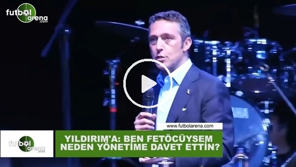 Ali Koç'tan Aziz Yıldırım'a: "Fetöcüysem neden yönetime davet ettin?"