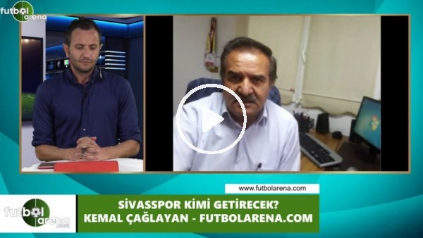 Kemal Çağlayan: "Sivasspor'da gündem Tamer Tuna ve Hamza Hamzaoğlu"