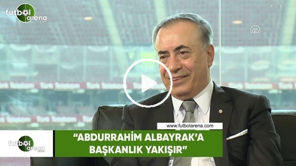 Mustafa Cengiz: "Abdurrahim Albayrak'a başkanlık yakışır"