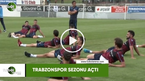 Trabzonspor sezonu açtı
