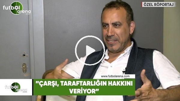 Haluk Levent: "Çarşı, taraftarlığın hakkını veriyor"