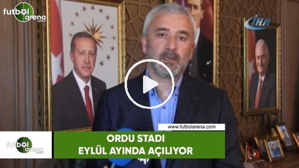 Ordu Stadı, Eylül ayında açılıyor